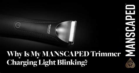 manscaped blinking light|Why is My Manscaped Blinking 